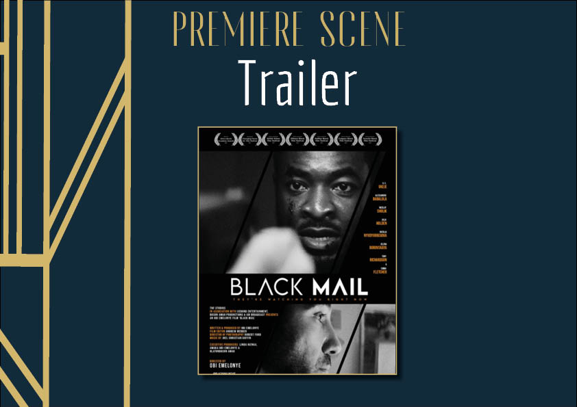 Black Mail – Trailer - Premiere Scene