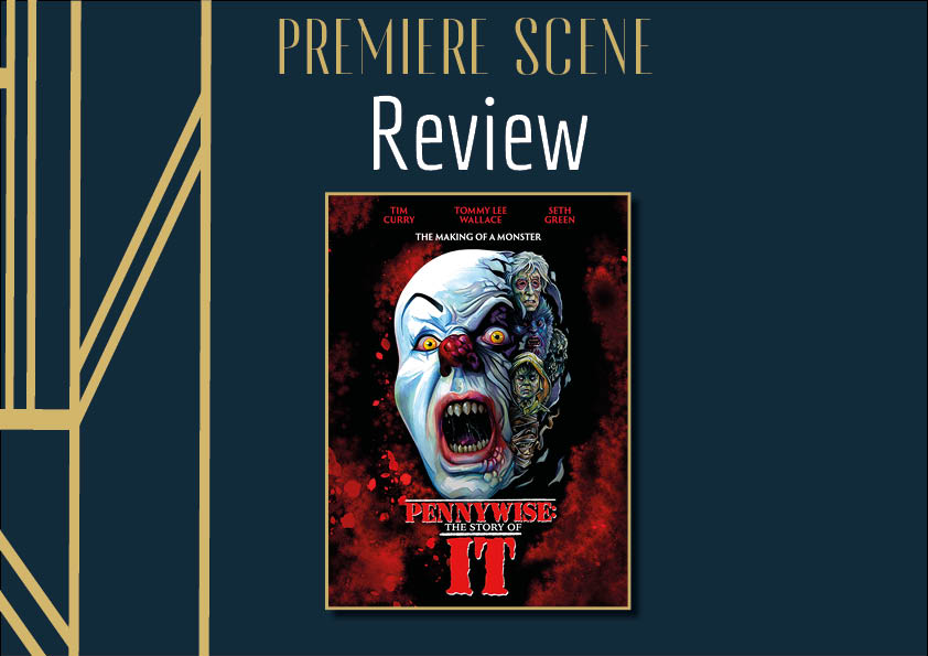 Pennywise- The Story of It - Premiere Scene Review