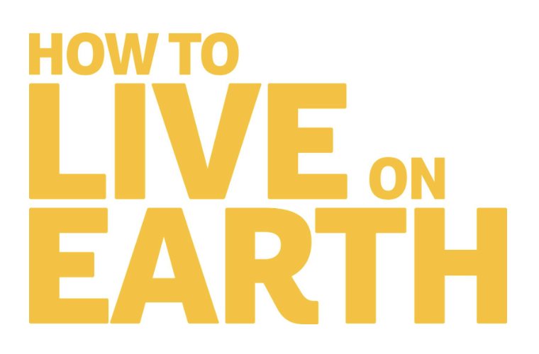 How To Live On Planet Earth – World Premiere